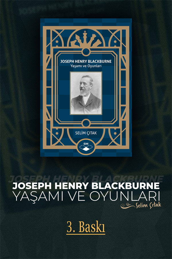 Joseph Henry Blackburne: Yaşamı ve Oyunları